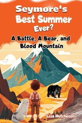 Seymore's Best Summer Ever? by Hutcheson, Lisa