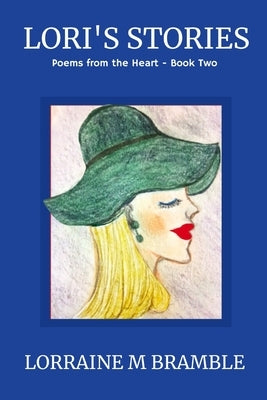 Lori's Stories: Poems From The Heart - Book Two by Bramble, Cliff K., Jr.