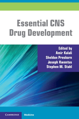 Essential CNS Drug Development by Kalali, Amir
