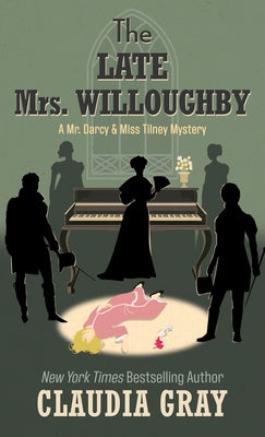 The Late Mrs. Willoughby by Gray, Claudia