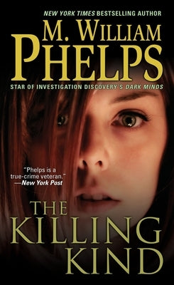 The Killing Kind by Phelps, M. William