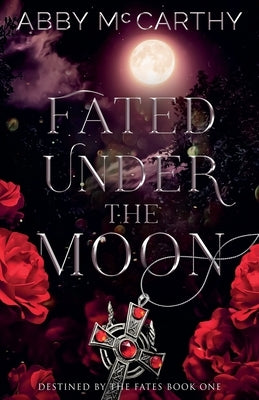 Fated Under the Moon by McCarthy, Abby