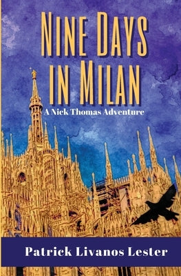 Nine Days in Milan by Livanos Lester, Patrick