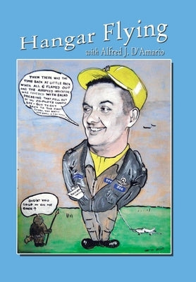 Hangar Flying by D'Amario, Alfred J.