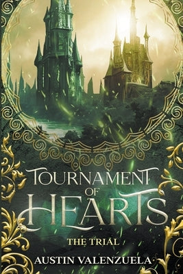 Tournament of Hearts: The Trial by Valenzuela, Austin