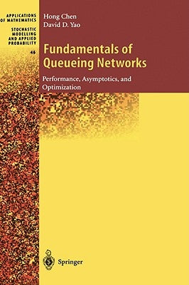 Fundamentals of Queueing Networks: Performance, Asymptotics, and Optimization by Chen, Hong