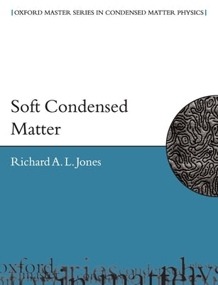 Soft Condensed Matter Omsp 6 P by Jones