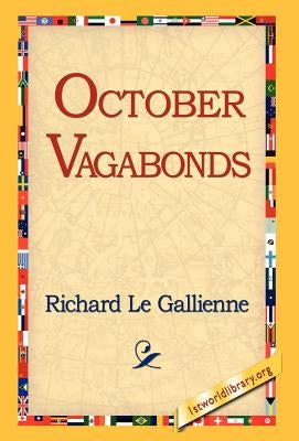 October Vagabonds by Gallienne, Richard Le