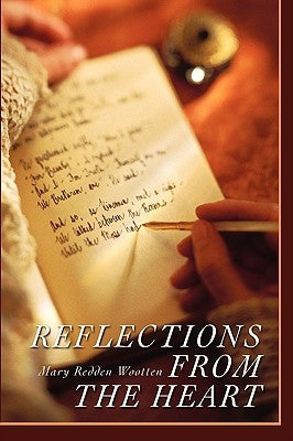 Reflections from the Heart by Wootten, Mary Redden