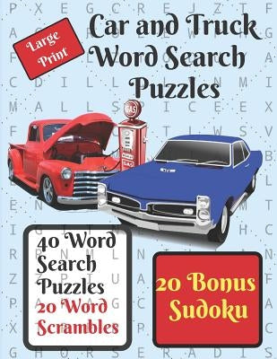 Car and Truck Word Search Puzzle Book: 40 word search puzzles, automotive themed, plus 20 word scrambles and 20 sudokus as a bonus. by Publishing, Neaterstuff