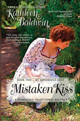 Mistaken Kiss: A Humorous Traditional Regency Romance by Baldwin, Kathleen