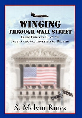 Winging Through Wall Street by Rines, S. Melvin