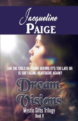 Dream Visions by Paige, Jacqueline