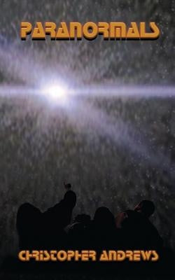 Paranormals by Andrews, Christopher