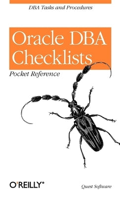 Oracle DBA Checklists Pocket Reference by Software, Quest