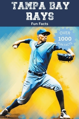 Tampa Bay Rays Fun Facts by Ape, Trivia