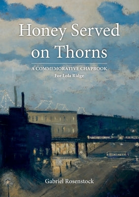 Honey Served On Thorns by Rosenstock, Gabriel