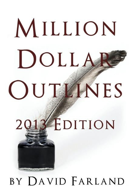 Million Dollar Outlines by Farland, David