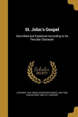 St. John's Gospel by Luthardt, Chr Ernst (Christoph Ernst)