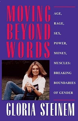 Moving Beyond Words by Steinem, Gloria