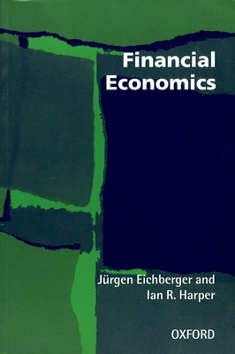 Financial Economics by Eichberger, J&#195;&#188;rgen