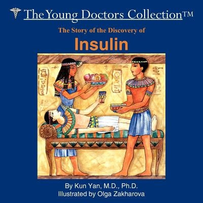 The Story of the Discovery of Insulin: The Young Doctors Collection by Yan, Kun