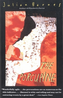 The Porcupine by Barnes, Julian