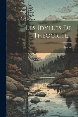 Les Idylles De Théocrite... by TeÃ²crit
