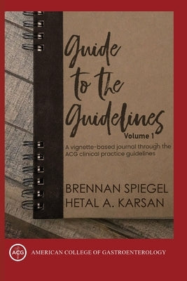 Guide to the Guidelines, Volume I by Speigel, Brennan