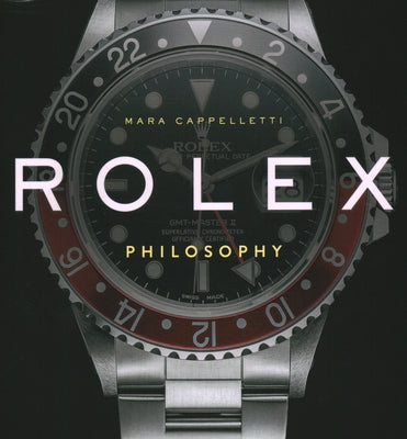 Rolex Philosophy by Cappelletti, Mara