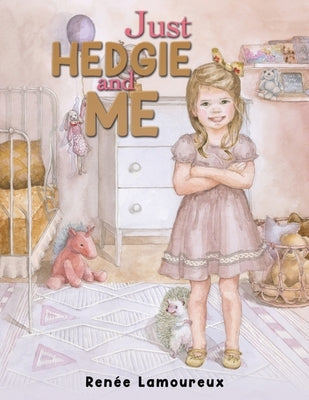 Just Hedgie and Me by Lamoureux, RenÃ©e