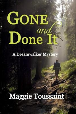 Gone and Done It by Toussaint, Maggie