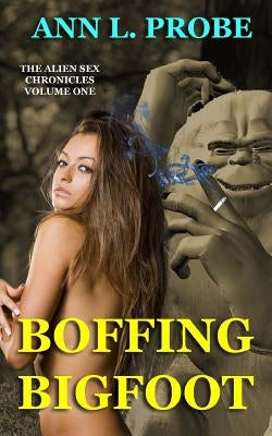 Boffing Bigfoot by Probe, Ann L.