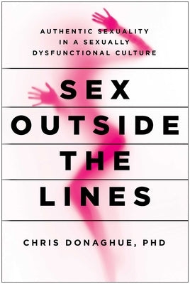 Sex Outside the Lines by Donaghue, Chris