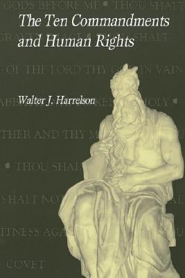 Ten Commandments & Human Rights by Harrelson, Walter