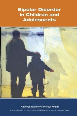 Bipolar Disorder in Children and Adolescents by Health, National Institutes of