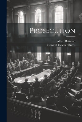 Prosecution by Bettman, Alfred