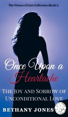 Once Upon A Heartache by Jones, Bethany M.