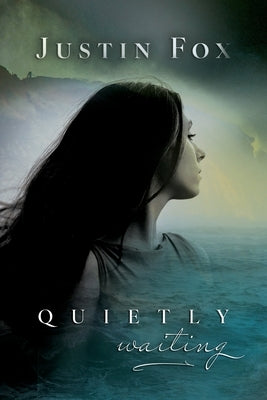 Quietly Waiting by Fox, Justin R.