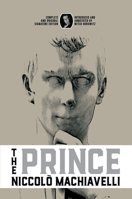 The Prince: Complete and Original Signature Edition by Machiavelli, NiccolÃ²