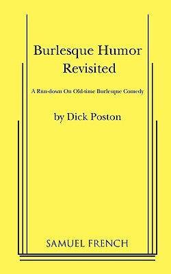 Burlesque Humor Revisited by Poston, Dick