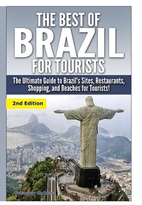 The Best of Brazil For Tourists by Guides, Getaway