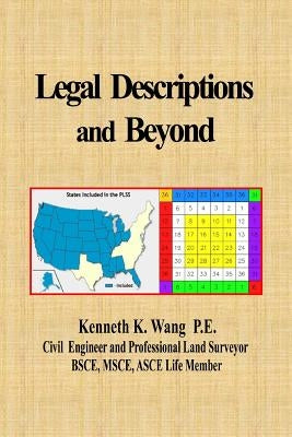 Legal Descriptions and Beyond by Wang, Kenneth K.
