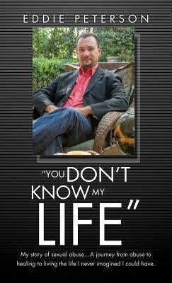 "You Don't Know My Life" by Peterson, Eddie