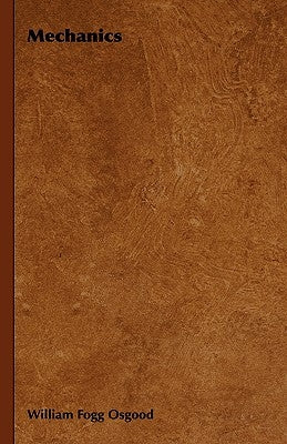 Mechanics by Osgood, William Fogg