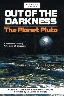 Out of the Darkness by Tombaugh, Clyde W.
