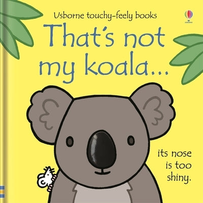 That's Not My Koala... by Watt, Fiona
