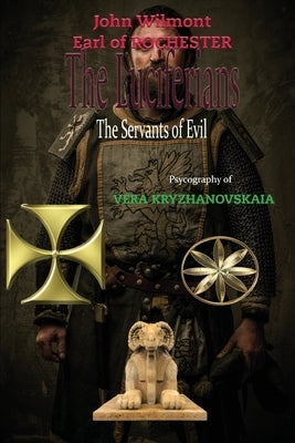 The Luciferians: The Servants of Evil by Kryzhanovskaia, Vera