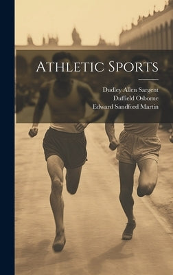 Athletic Sports by Sargent, Dudley Allen