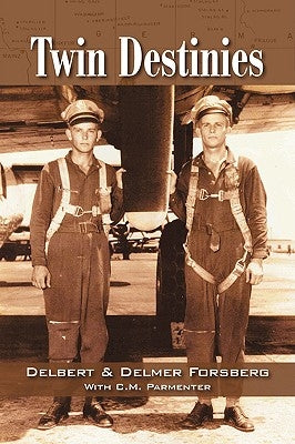 Twin Destinies by Forsberg, Delbert